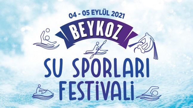 BEYKOZ’DA SU SPORLARI FESTİVALİ HEYECANI YAŞANACAK!..