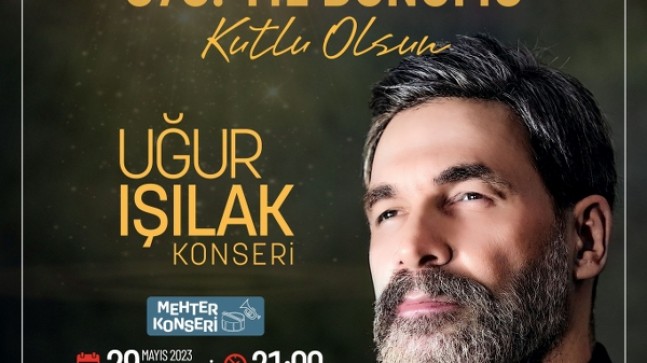 İstanbul’un Fethi Uğur Işılak Konseriyle Kutlanacak!…