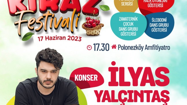 Tarih ve Lezzet Dolu “Polonezköy Kiraz Festivali” Başlıyor!…