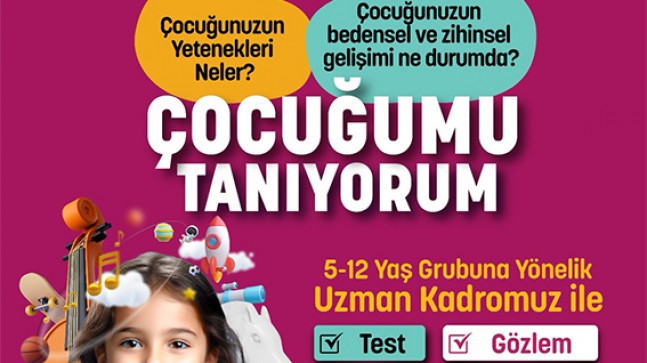 Çocuğumu Tanıyorum Başvurularımız Başlamıştır!…