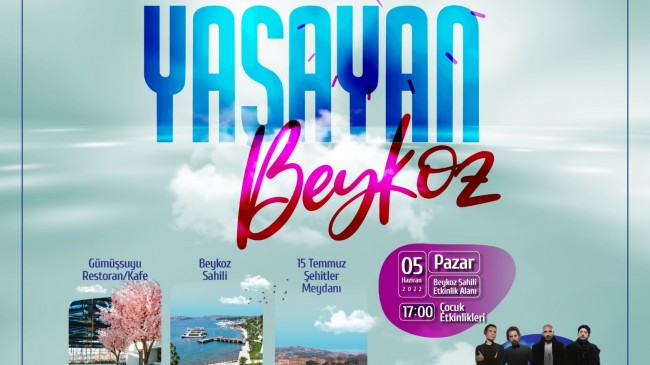 BEYKOZ’UN 7/24 YAŞAYAN MEKÂNLARI AÇILIYOR!…