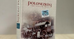 “Polonezköy:180 Yıllık Mazi” Kitabı Çıktı!…